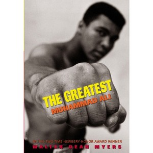 The Greatest: Muhammad Ali (Scholastic Focus) - by  Walter Dean Myers (Paperback) - 1 of 1