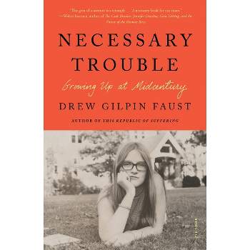 Necessary Trouble - by Drew Gilpin Faust