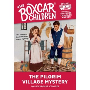 The Pilgrim Village Mystery - (Boxcar Children Mystery & Activities Specials) (Paperback) - 1 of 1