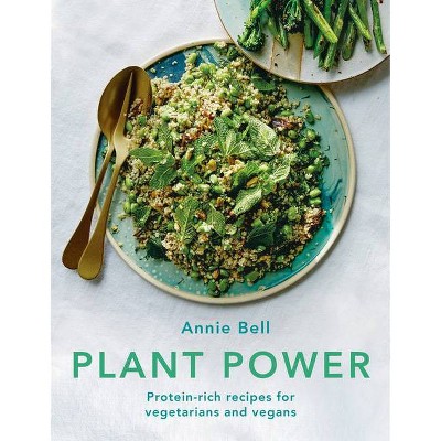 Plant Power - by  Annie Bell (Paperback)