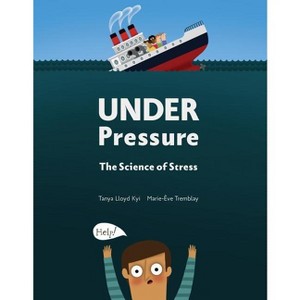 Under Pressure - by  Tanya Lloyd Kyi (Hardcover) - 1 of 1