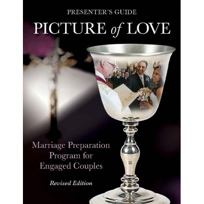 Picture of Love - Engaged Presenter's Guide Revised Edition - by  Joan Vienna & Virginia Metoyer (Paperback)