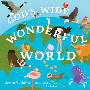God's Wide, Wonderful World - by  Jennifer Jahn (Board Book) - 1 of 1