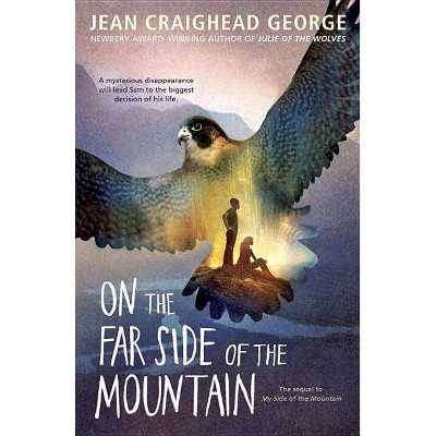 On the Far Side of the Mountain - by  Jean Craighead George (Paperback)