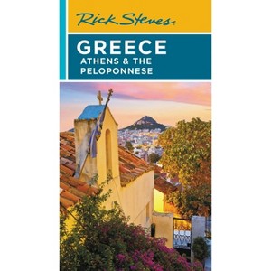 Rick Steves Greece: Athens & the Peloponnese - 7th Edition (Paperback) - 1 of 1