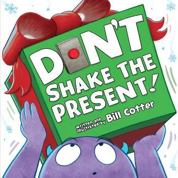 Don't Shake the Present! - by  Bill Cotter (Board Book)