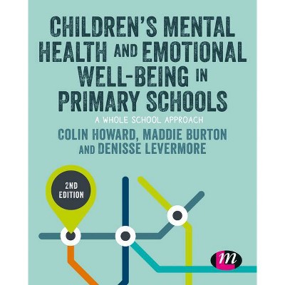 Children's Mental Health and Emotional Well-Being in Primary Schools - (Primary Teaching Now) 2nd Edition (Paperback)