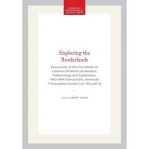 Exploring the Borderlands - (Transactions of the American Philosophical Society) by  Joe Cain (Hardcover) - 1 of 1