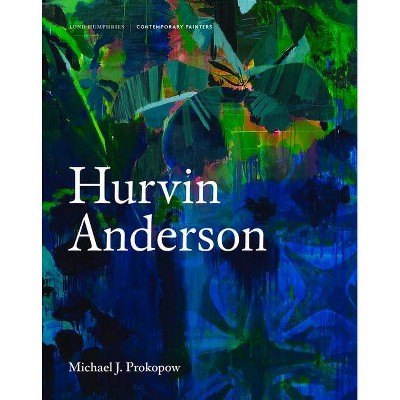 Hurvin Anderson - (Contemporary Painters) by  Michael J Prokopow (Hardcover)