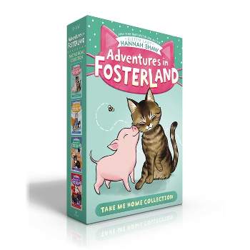 Adventures in Fosterland Take Me Home Collection (Boxed Set) - by  Hannah Shaw (Paperback)