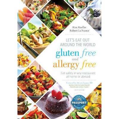 Let's Eat Out Around the World Gluten Free and Allergy Free - 4th Edition by  Kim Koeller & Robert La France (Paperback)