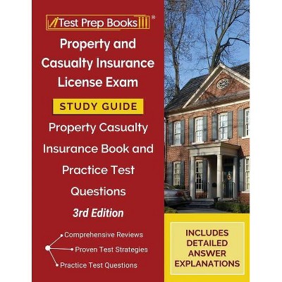 Property and Casualty Insurance License Exam Study Guide - by  Tpb Publishing (Paperback)