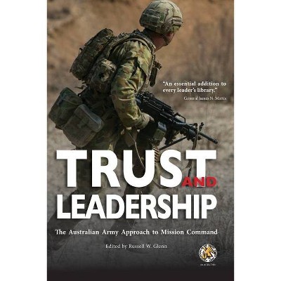 Trust and Leadership - by  Russell W Glenn (Paperback)