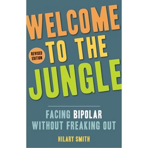 Welcome to the Jungle, Revised Edition - by  Hilary T Smith (Paperback) - 1 of 1