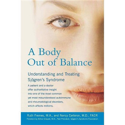 A Body Out of Balance - by  Nancy Carteron & Ruth Fremes (Paperback)