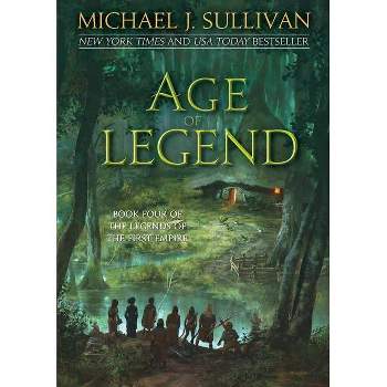 Age of Legend - (Legends of the First Empire) by Michael J Sullivan