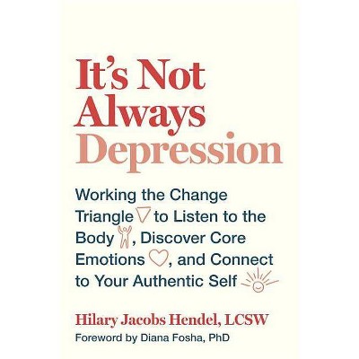 It's Not Always Depression - by  Hilary Jacobs Hendel (Hardcover)