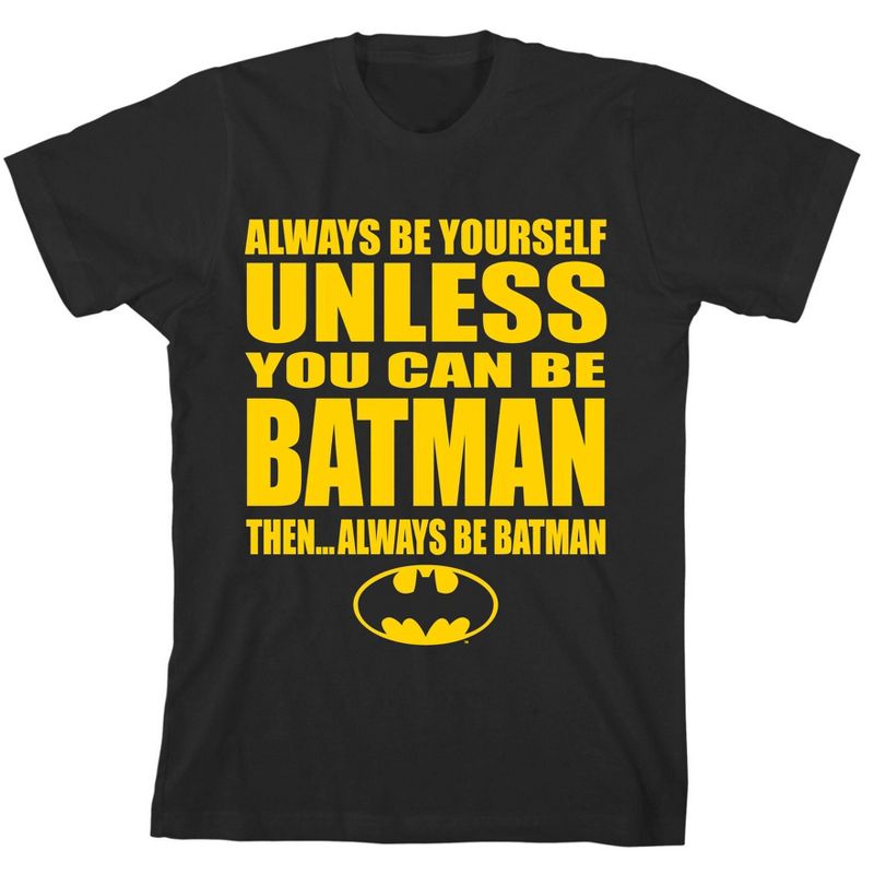 Batman "Always Be Yourself…Unless You Can Be Batman" Black Graphic Tee Toddler Boy to Youth Boy, 1 of 2