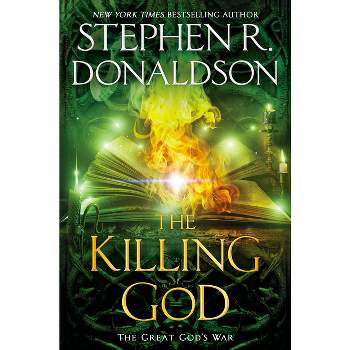 The Killing God - (Great God's War) by  Stephen R Donaldson (Hardcover)
