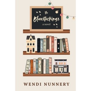 The Bluestockings - by  Wendi Nunnery (Paperback) - 1 of 1