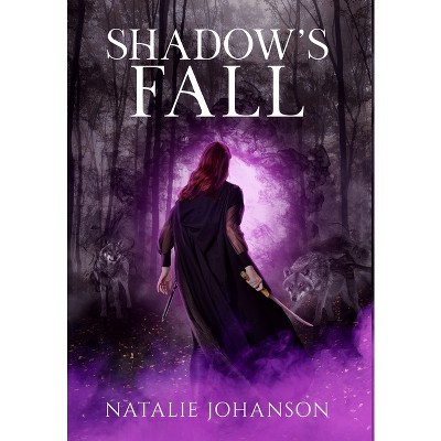 Shadow's Fall - (Shadowstalker) by  Natalie Johanson (Hardcover)