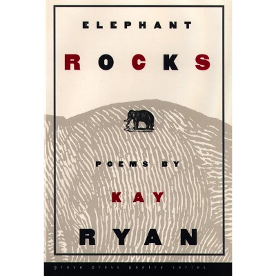 Elephant Rocks - by  Kay Ryan (Paperback)