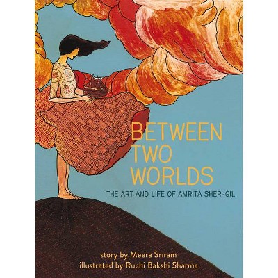 Between Two Worlds, 3 - (Amazing Women) by  Meera Sriram (Hardcover)