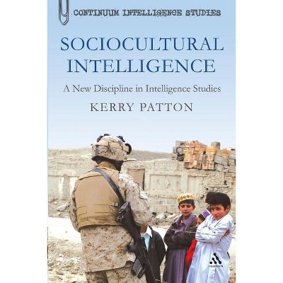 Sociocultural Intelligence - (Continuum Intelligence Studies) by  Kerry Patton (Paperback)