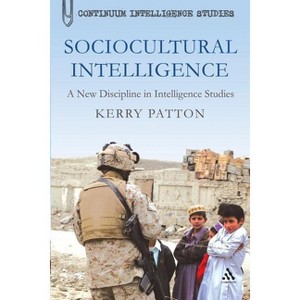 Sociocultural Intelligence - (Continuum Intelligence Studies) by  Kerry Patton (Paperback) - 1 of 1