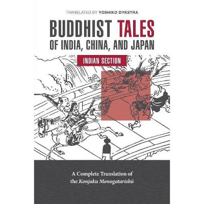 Buddhist Tales of India, China, and Japan - by  Yoshiko K Dykstra (Paperback)