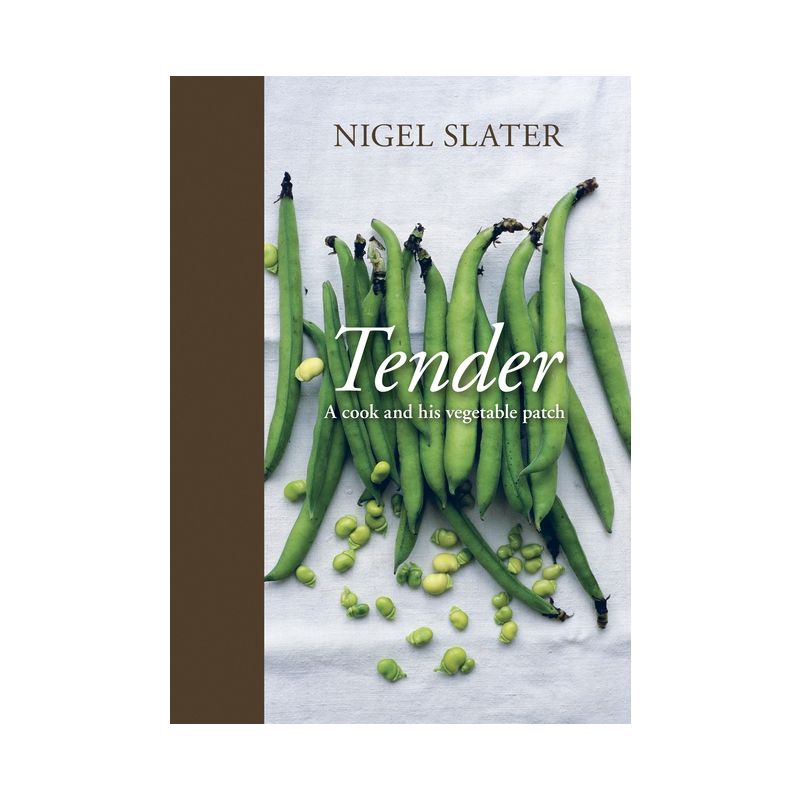 Tender - by  Nigel Slater (Hardcover), 1 of 2