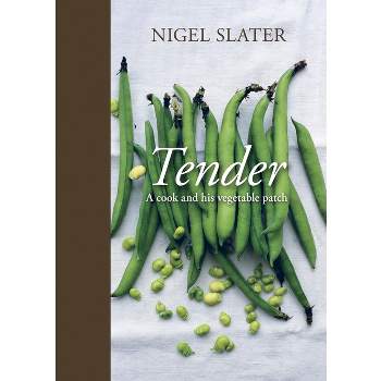 Tender - by  Nigel Slater (Hardcover)
