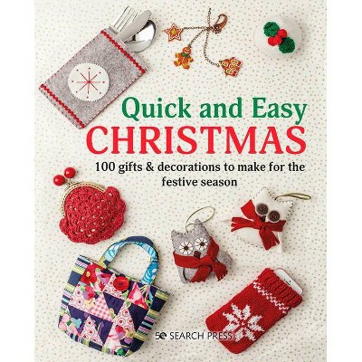 Quick and Easy Christmas - by  Search Press Studio (Paperback)