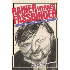 Fassbinder: Plays - (PAJ Playscripts (Paperback)) by  Rainer Werner Fassbinder (Paperback) - 1 of 1