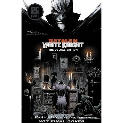 Batman: White Knight Deluxe Edition - by  Sean Gordon Murphy (Hardcover)