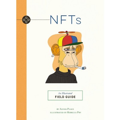 Nfts - (Illustrated Field Guides) by  Alyssa Place & Rebecca Pry (Paperback)