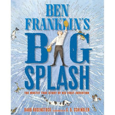 Ben Franklin's Big Splash - by  Barb Rosenstock (Paperback)