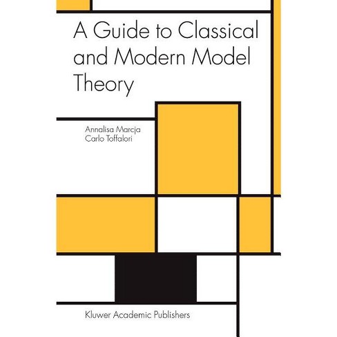 A Guide To Classical And Modern Model Theory - (trends In Logic
