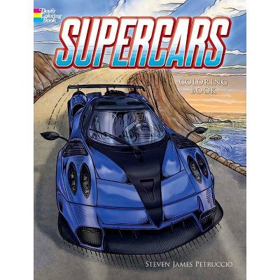 Supercars Coloring Book - (Dover Coloring Books) by  Steven James Petruccio (Paperback)