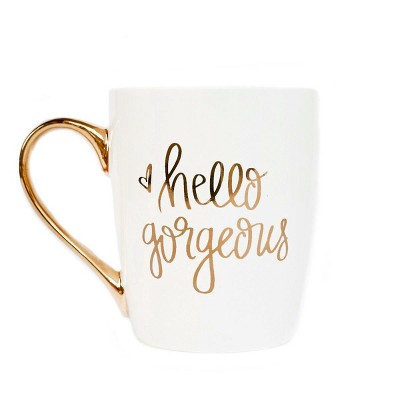 Sweet Water Decor Hello Gorgeous Gold Handle Coffee Mug - 16oz
