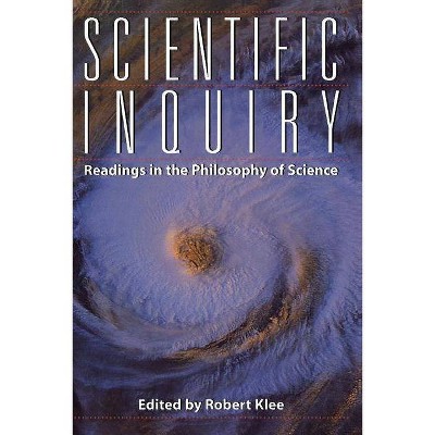 Scientific Inquiry - by  Robert Klee (Paperback)