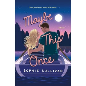 Maybe This Once - (Rock Bottom Love) by  Sophie Sullivan (Paperback) - 1 of 1