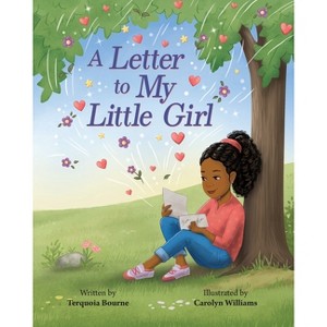 A Letter to My Little Girl - by  Terquoia Bourne (Paperback) - 1 of 1