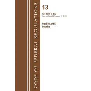 Code of Federal Regulations, Title 43 Public Lands - (Code of Federal Regulations, Title 43 Public Lands: Interior) (Paperback) - 1 of 1