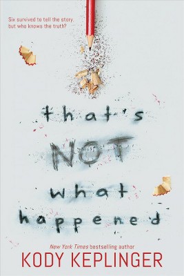 That's Not What Happened - By Kody Keplinger (Hardcover) : Target