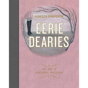 Eerie Dearies - by  Rebecca Chaperon (Hardcover) - 1 of 1