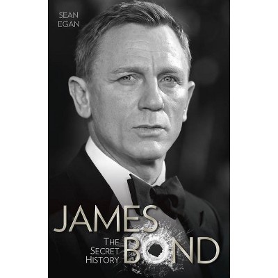 James Bond - by  Sean Egan (Hardcover)