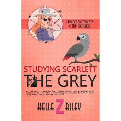 Studying Scarlett The Grey - by  Kelle Z Riley (Paperback)