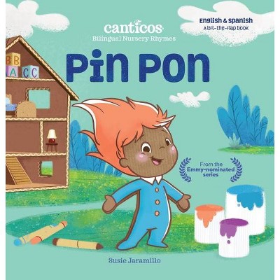 Pin Pon - (Canticos Bilingual Nursery Rhymes) by  Susie Jaramillo (Board Book)