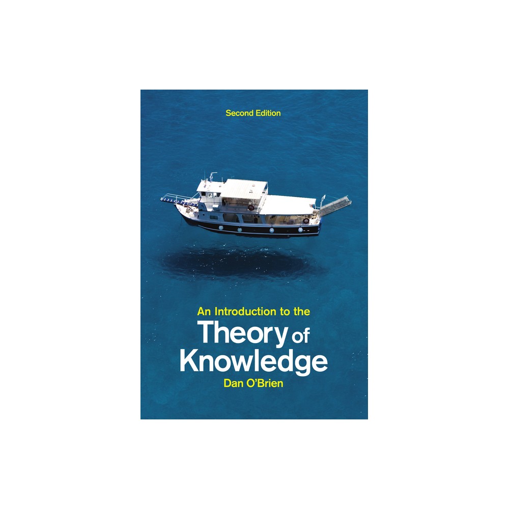 An Introduction to the Theory of Knowledge - 2nd Edition by Dan O'Brien (Paperback)